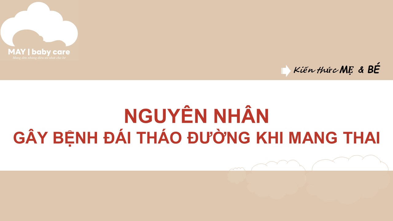 Nguyên nhân gây bệnh đái tháo đường khi mang thai