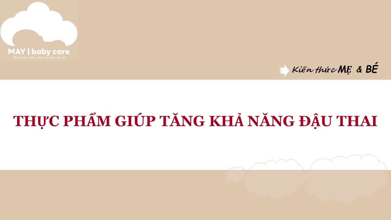 Thực phẩm giúp tăng khả năng đậu thai